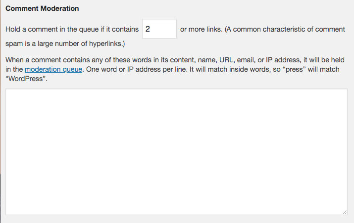 WordPress' comment moderation setting.