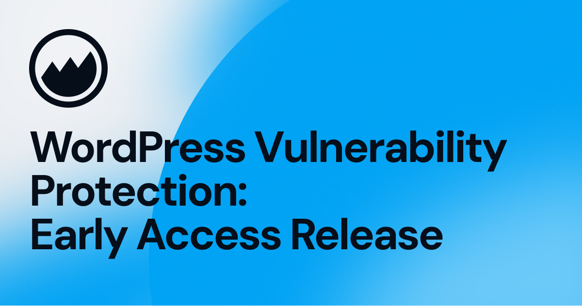 WordPress Vulnerability Protection: Early Access Release - ManageWP